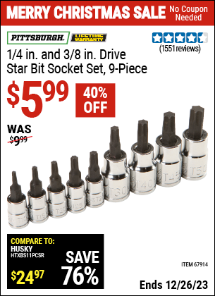 Buy the PITTSBURGH 1/4 in. and 3/8 in. Drive Star Bit Socket Set 9 Pc. (Item 67914) for $5.99, valid through 1/11/2024.