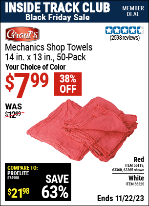 Inside Track Club members can buy the 14 in. x 13 in. White Shop Towels 50 Pk. (Item 56325/63365/63360/56119) for $7.99, valid through 11/22/2023.