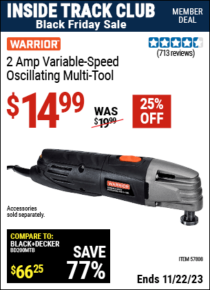 Inside Track Club members can buy the WARRIOR 2 Amp Variable-Speed Oscillating Multi-Tool (Item 57808) for $14.99, valid through 11/22/2023.