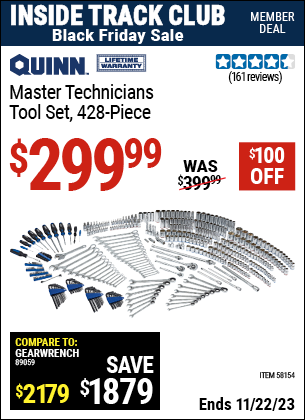 Inside Track Club members can buy the QUINN Master Technician Tool Set (Item 58154) for $299.99, valid through 11/22/2023.