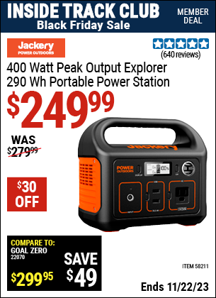 Inside Track Club members can buy the JACKERY 400 Watt Peak Output Explorer 290 Wh Portable Power Station (Item 58211) for $249.99, valid through 11/22/2023.