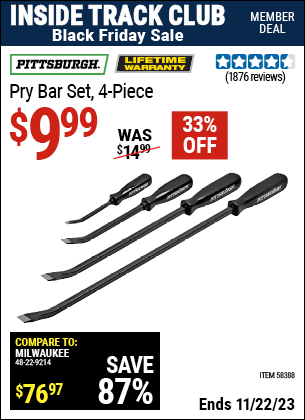 Inside Track Club members can buy the PITTSBURGH Pry Bar Set (Item 58388) for $9.99, valid through 11/22/2023.
