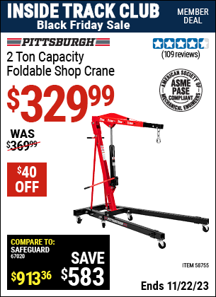 Inside Track Club members can buy the PITTSBURGH 2 Ton-Capacity Foldable Shop Crane (Item 58755) for $329.99, valid through 11/22/2023.