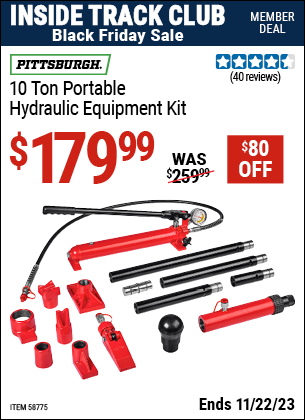 Inside Track Club members can buy the PITTSBURGH 10 Ton Portable Hydraulic Equipment Kit (Item 58775) for $179.99, valid through 11/22/2023.
