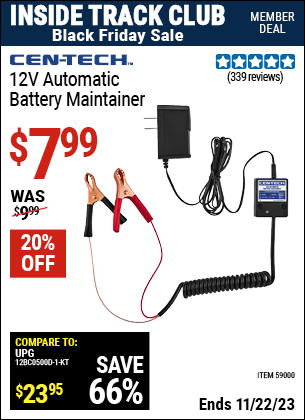 Inside Track Club members can buy the CEN-TECH 12V Automatic Battery Maintainer (Item 59000) for $7.99, valid through 11/22/2023.