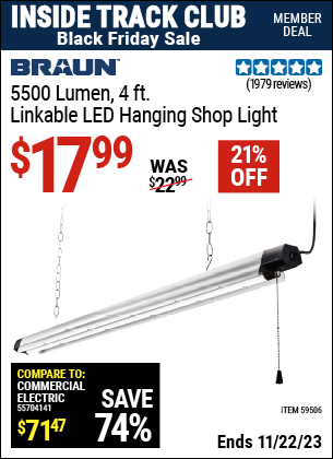 Inside Track Club members can buy the BRAUN 5500 Lumen 4 ft. Linkable LED Hanging Shop Light (Item 59506) for $17.99, valid through 11/22/2023.