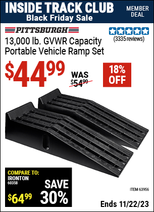 Inside Track Club members can buy the PITTSBURGH AUTOMOTIVE 13000 lb. Portable Vehicle Ramp Set (Item 63956) for $44.99, valid through 11/22/2023.