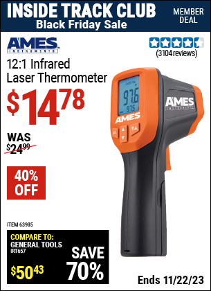 Inside Track Club members can buy the AMES 12:1 Infrared Laser Thermometer (Item 63985) for $14.78, valid through 11/22/2023.