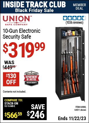 Inside Track Club members can buy the UNION SAFE COMPANY 10 Gun Electronic Security Safe (Item 64011/64008) for $319.99, valid through 11/22/2023.