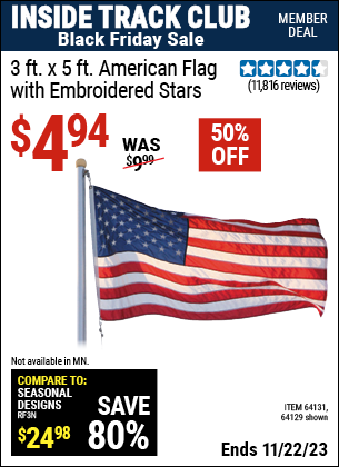 Inside Track Club members can buy the 3 ft. X 5 ft. American Flag With Embroidered Stars (Item 64129/64131) for $4.94, valid through 11/22/2023.