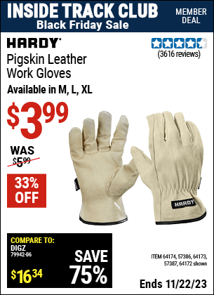 Inside Track Club members can buy the HARDY Pigskin Leather Work Gloves (Item 64172/64173/57387/64174/57386) for $3.99, valid through 11/22/2023.