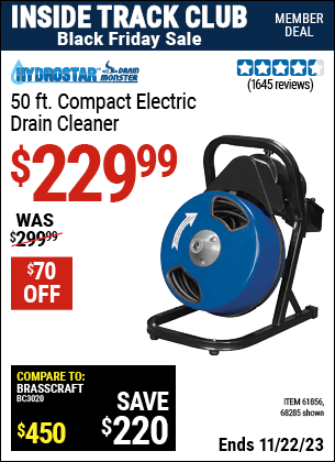 Inside Track Club members can buy the PACIFIC HYDROSTAR 50 ft. Compact Electric Drain Cleaner (Item 68285/61856) for $229.99, valid through 11/22/2023.