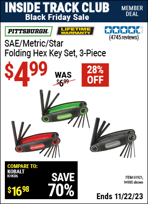 Inside Track Club members can buy the PITTSBURGH SAE/Metric/Star Folding Hex Key Set, 3-Piece (Item 94905/61921) for $4.99, valid through 11/22/2023.