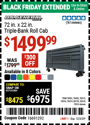 Buy the U.S. GENERAL 72 in. x 22 in. Triple-Bank Roll Cab (Item 58710/70314/70315/70316/70318/70319/70381/70382) for $1499.99, valid through 12/3/2023.