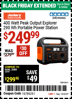 Buy the JACKERY 400 Watt Peak Output Explorer 290 Wh Portable Power Station (Item 58211) for $249.99, valid through 12/3/2023.