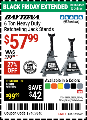 Buy the DAYTONA 6 Ton Heavy Duty Ratcheting Jack Stands (Item 58342/58348/58349/58350/58351/70594) for $57.99, valid through 12/3/2023.