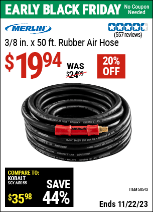Buy the MERLIN 3/8 in. x 50 ft. Rubber Air Hose (Item 58543) for $19.94, valid through 11/22/2023.