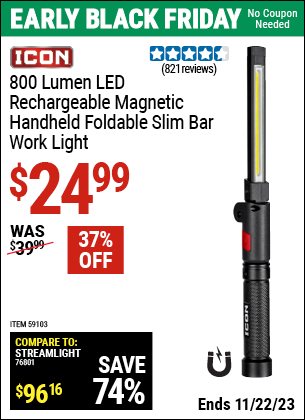 Buy the ICON 800 Lumen Rechargeable Slim Bar LED Light (Item 59103) for $24.99, valid through 11/22/2023.