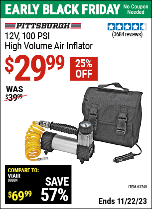 Buy the PITTSBURGH AUTOMOTIVE 12V 100 PSI High Volume Air Inflator (Item 63745) for $29.99, valid through 11/22/2023.