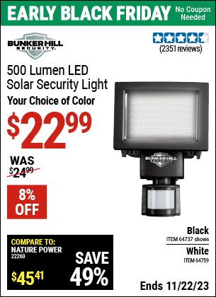 Buy the BUNKER HILL SECURITY 500 Lumen LED Solar Security Light (Item 64737/64759/56408) for $22.99, valid through 11/22/2023.