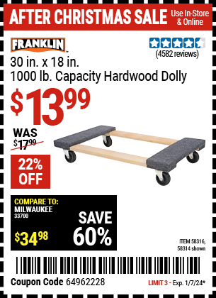 Buy the RANKLIN 30 in. x 19 in. 1000 lb. Capacity Hardwood Dolly (Item 58316) for $13.99, valid through 1/7/24.