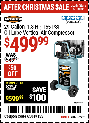 Buy the MCGRAW 29 gallon, 1.8 HP, 165 PSI Oil-Lube Vertical Air Compressor (Item 58507) for $499.99, valid through 1/7/24.