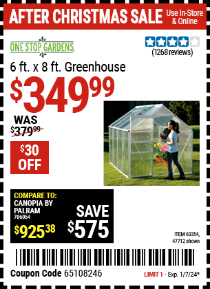 Buy the ONE STOP GARDENS 6 ft. x 8 ft. Greenhouse (Item 47712/63354) for $349.99, valid through 1/7/24.