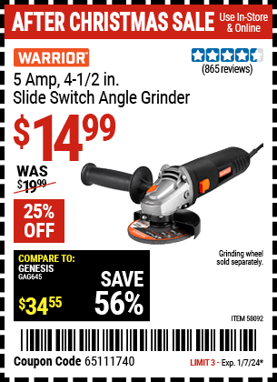 Buy the WARRIOR 5 Amp 4-1/2 in. Slide switch Angle Grinder (Item 58092) for $14.99, valid through 1/7/24.