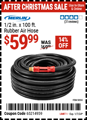 Buy the MERLIN 1/2 in. x 100 ft. Rubber Air Hose (Item 58565) for $59.99, valid through 1/7/24.