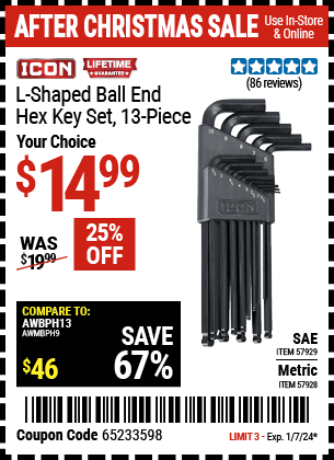 Buy the ICON Metric L-Shaped Ball End Hex Key Set, 13 Piece (Item 57928/57929) for $14.99, valid through 1/7/24.
