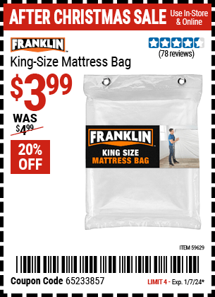 Buy the FRANKLIN King-size Mattress Bag (Item 59629) for $3.99, valid through 1/7/24.