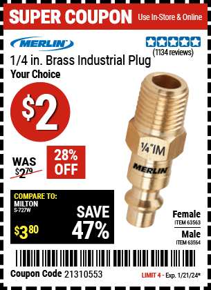 Buy the MERLIN 1/4 in. Male Brass Industrial Plug (Item 63564/63563) for $2, valid through 1/21/24.