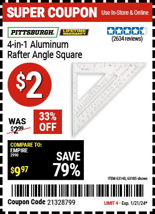 Buy the PITTSBURGH 4-in-1 Aluminum Rafter Angle Square (Item 63185/63140) for $2, valid through 1/21/24.