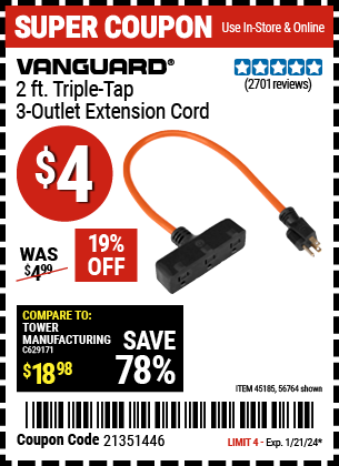 Buy the Vanguard 2 ft. Triple Tap 3-Outlet Extension Cord (Item 56764/45185) for $4, valid through 1/21/24.