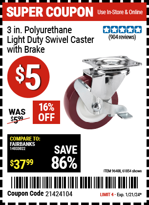 Buy the 3 in. Polyurethane Light Duty Swivel Caster with Brake (Item 96408/96408) for $5, valid through 1/21/24.