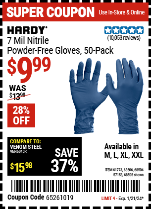 Buy the HARDY 7 mil Nitrile Powder-Free Gloves, 50 Pack (Item 68505/61773/57158/68504/68506) for $9.99, valid through 1/21/24.