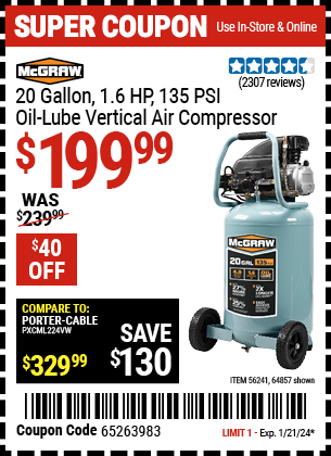 Buy the MCGRAW 20 Gallon 1.6 HP 135 PSI Oil Lube Vertical Air Compressor (Item 64857/56241) for $199.99, valid through 1/21/24.