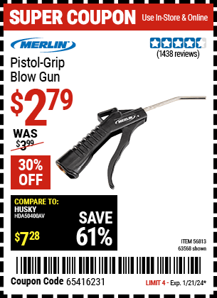 Buy the MERLIN Pistol Grip Blow Gun (Item 63568/56813) for $2.79, valid through 1/21/24.