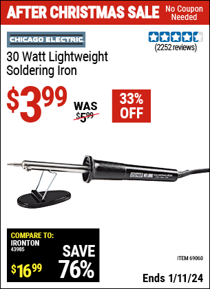 Buy the CHICAGO ELECTRIC 30 Watt Lightweight Soldering Iron (Item 69060) for $3.99, valid through 1/11/2024.