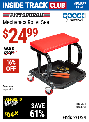 Inside Track Club members can buy the PITTSBURGH AUTOMOTIVE Mechanic's Roller Seat (Item 03338/61653) for $24.99, valid through 2/1/2024.