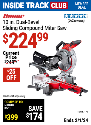 Inside Track Club members can buy the BAUER 10 in. Dual-Bevel Sliding Compound Miter Saw (Item 57179) for $224.99, valid through 2/1/2024.
