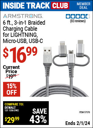 Inside Track Club members can buy the ARMSTRONG 6 ft. 3-In-1 Braided Charging Cable for LIGHTNING (Item 57570) for $16.99, valid through 2/1/2024.
