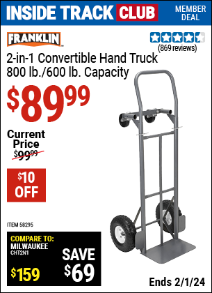 Inside Track Club members can buy the FRANKLIN 2-in-1 Convertible Hand Truck (Item 58295) for $89.99, valid through 2/1/2024.