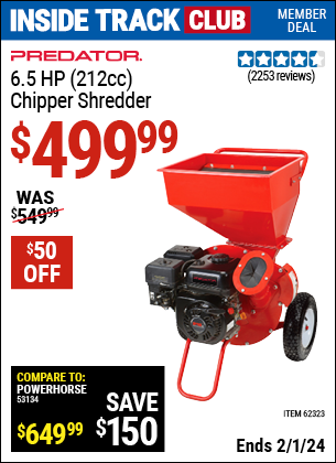 Inside Track Club members can buy the PREDATOR 6.5 HP (212cc) Chipper Shredder (Item 62323) for $499.99, valid through 2/1/2024.