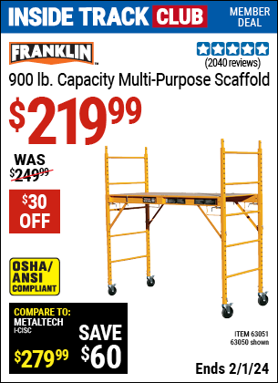 Inside Track Club members can buy the FRANKLIN 900 lb. Multi-Purpose Scaffold (Item 63050/63051) for $219.99, valid through 2/1/2024.