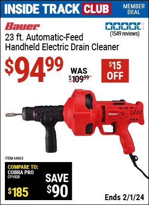 Inside Track Club members can buy the BAUER 23 ft. Auto-Feed Handheld Electric Drain Cleaner (Item 64063) for $94.99, valid through 2/1/2024.