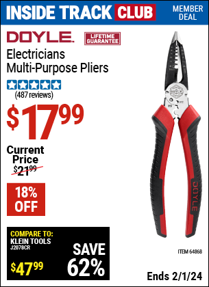Inside Track Club members can buy the DOYLE Electrician's Multi-Purpose Pliers (Item 64868) for $17.99, valid through 2/1/2024.