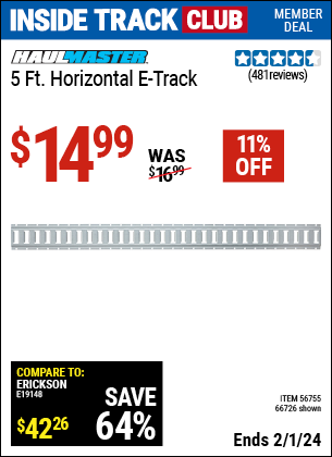 Inside Track Club members can buy the HAUL-MASTER 5 ft. Horizontal E-Track (Item 66726/56755) for $14.99, valid through 2/1/2024.