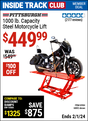 Inside Track Club members can buy the PITTSBURGH 1000 lb. Steel Motorcycle Lift (Item 68892/69904) for $449.99, valid through 2/1/2024.