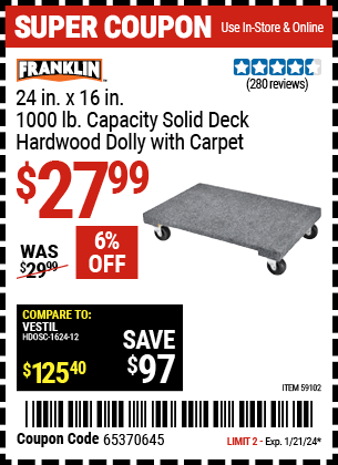 Buy the FRANKLIN 24 in. x 16 in. 1000 lb. Capacity Solid Deck Hardwood Dolly with Carpet (Item 59102) for $27.99, valid through 1/21/2024.